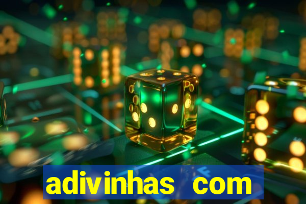 adivinhas com respostas difíceis